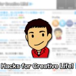 Hacks for Creative Life!